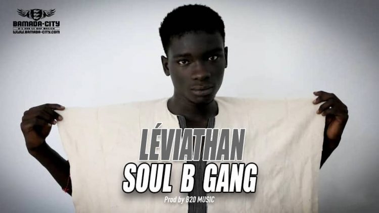 SOUL B GANG - LÉVIATHAN - Prod by B2O MUSIC