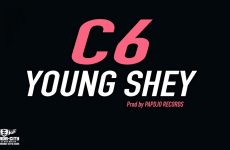 YOUNG SHEY - C6 - Prod by PAPDJO RECORDS
