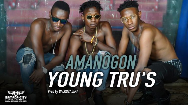 YOUNG TRU'S - AMANÔGON Prod by BACKOZY BEAT