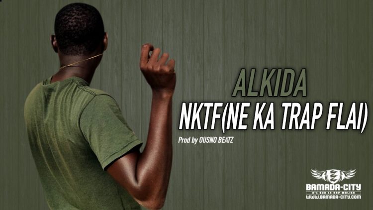 ALKIDA - NKTF(NE KA TRAP FLAI) - Prod by OUSNO BEATZ