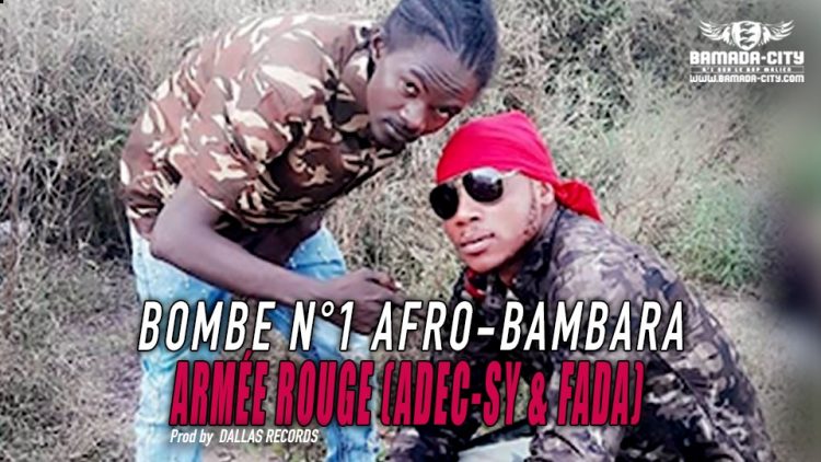 ARMÉE ROUGE (ADEC-SY & FADA) - BOMBE N°1 AFRO-BAMBARA - Prod by DALLAS RECORDS