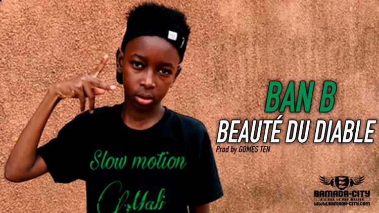 BAN B - BEAUTÉ DU DIABLE - Prod by GOMES TEN