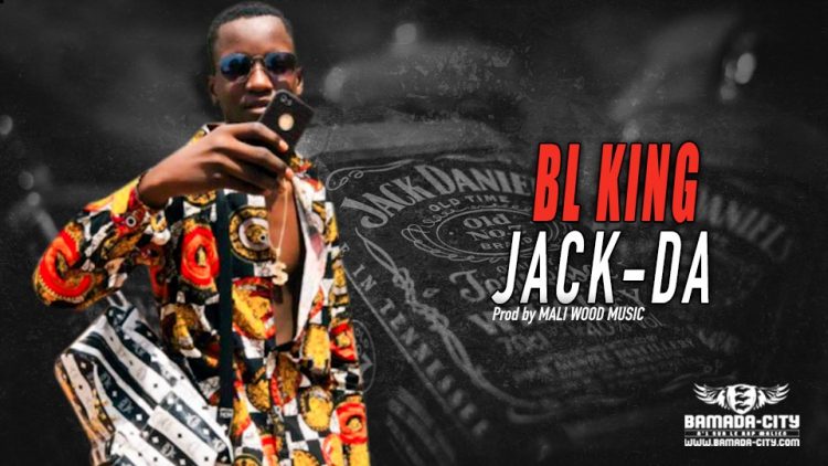 BL KING - JACK-DA - Prod by MALI WOOD MUSIC