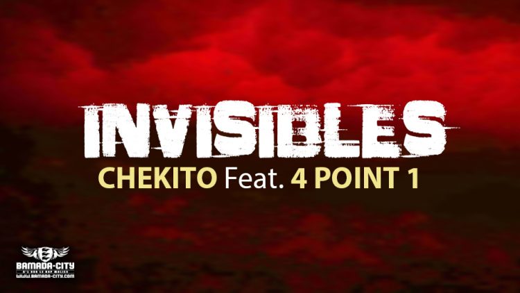 CHEKITO Feat. 4 POINT 1 - INVISIBLES extrait de la mixtape DYNAMITE - Prod by PIZZARO (AFRICA PROD)