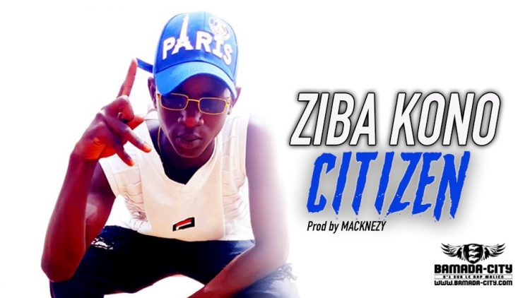 CITIZEN - ZIBA KONO - Prod by MACKNEZY