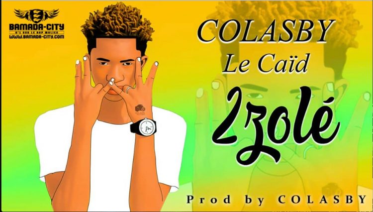 COLASBY LE CAÏD - 2ZOLÉ - Prod by COLASBY