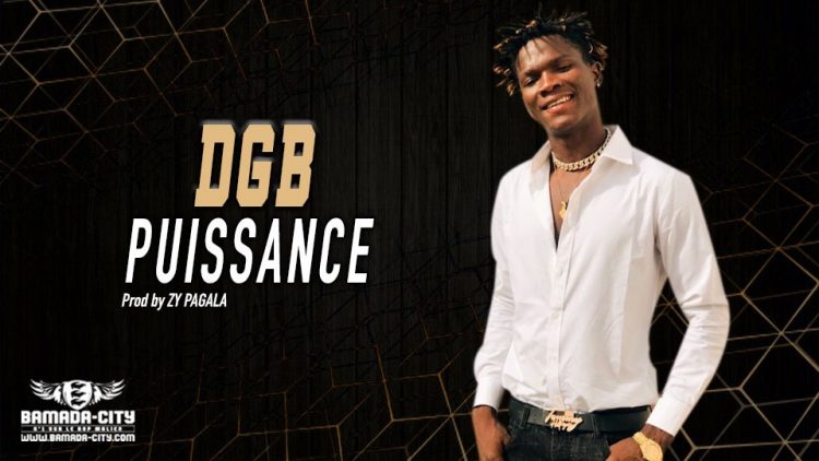 DGB - PUISSANCE - Prod by ZY PAGALA