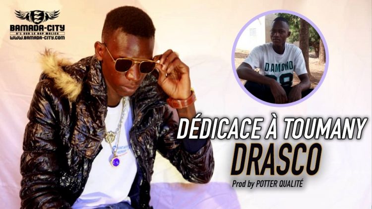 DRASCO - DÉDICACE À TOUMANY - Prod by POTTER QUALITÉ