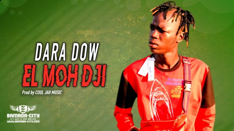 EL MOH DJI - DARA DOW - Prod by COUL JAH MUSIC