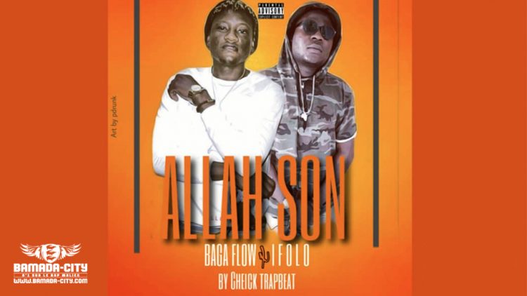 I FOLO Feat. BAGA FLOW - ALLAH SON - Prod by CHEICK TRAP BEAT