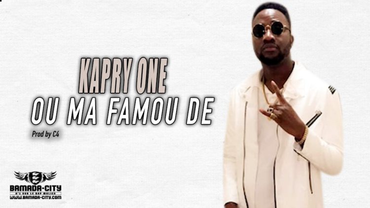 KAPRY ONE - OU MA FAMOU DE - Prod by C4