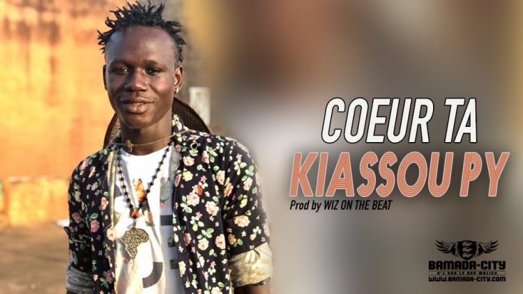 KIASSOU PY - COEUR TA - Prod by WIZ ON THE BEAT