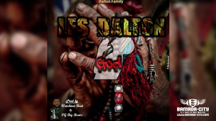 LES DALTON - GOD - Prod by WATCHIMI NUMBER ONE BEAT & OG BIG BEAT