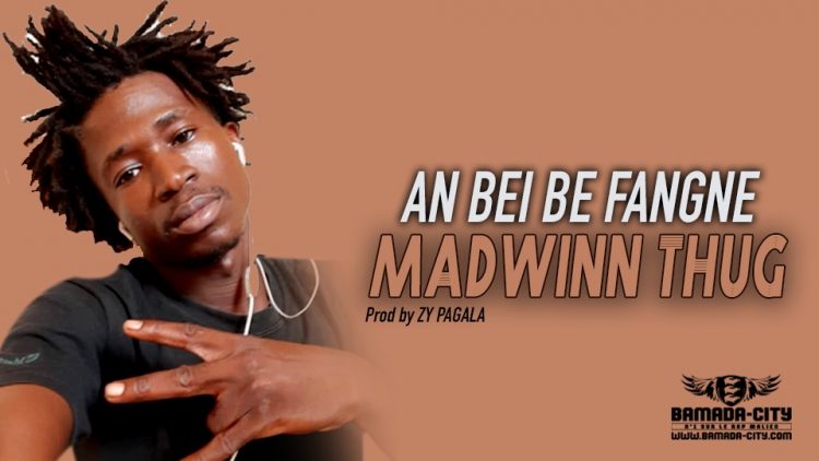 MADWINN THUG - AN BEI BE FANGNE - Prod by ZY PAGALA