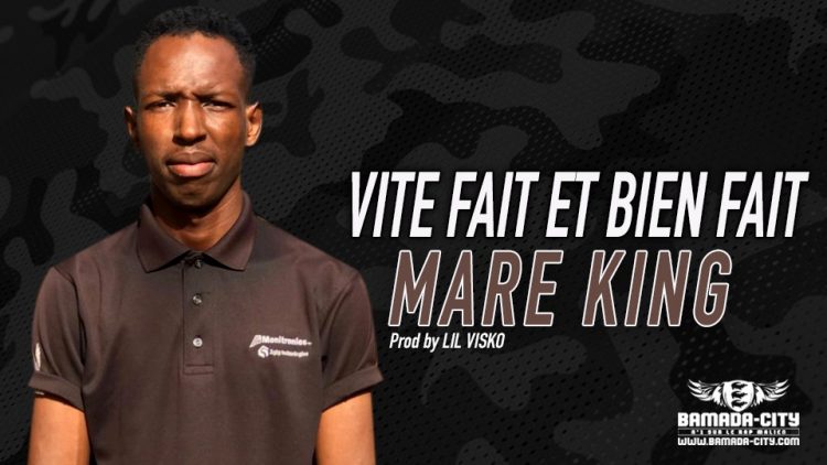 MARE KING - VITE FAIT ET BIEN FAIT - Prod by LIL VISKO