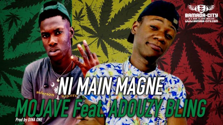 MOJAVE Feat. ADOUZY BLING - NI MAIN MAGNE - Prod by DINA ONE