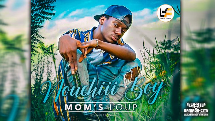 MOM'S LOUP - NOUCHII BOY - Prod by BIG BOSS MUSIC
