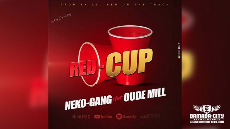 NEKO-GANG Feat. OUDE MILL - RED-CUP - Prod by LIL BEN ON THE TRACK