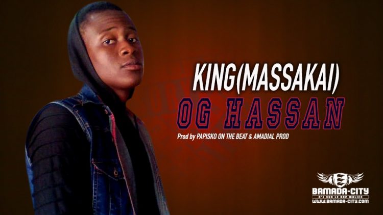 OG HASSAN - KING(MASSAKAI) - Prod by PAPISKO ON THE BEAT & AMADIAL PROD