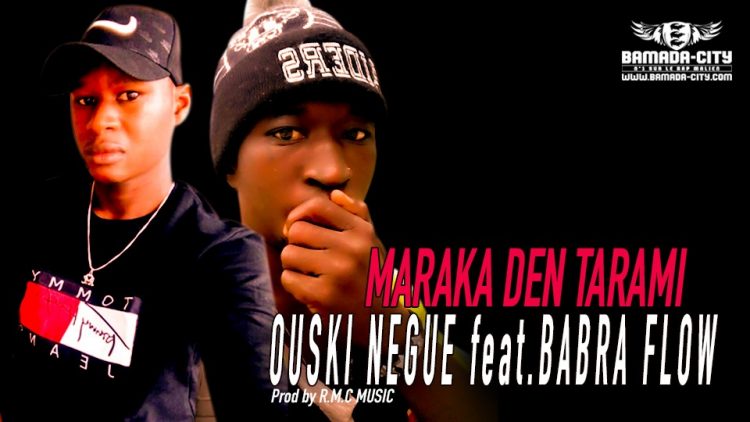 OUSKI NEGUE feat.BABRA FLOW - MARAKA DEN TARAMI - Prod by R.M.C MUSIC