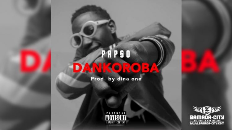 PAPSO - DANKOROBA - Prod by DINA ONE