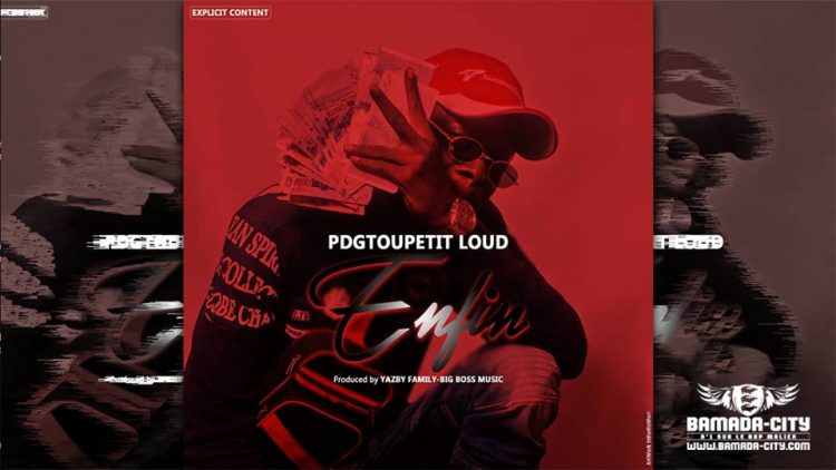 PDGTOUPETIT LOUD - ENFIN extrait de la mixtape LES TR3IZ3 - Prod by YAZBY FAMILY and BIG BOSS MUSIC