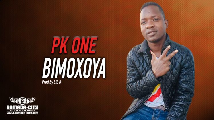 PK ONE - BIMOXOYA Prod by LIL B