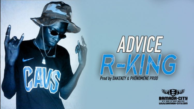 R-KING - ADVICE - Prod by DAKENZY & PHÉNOMÈNE PROD