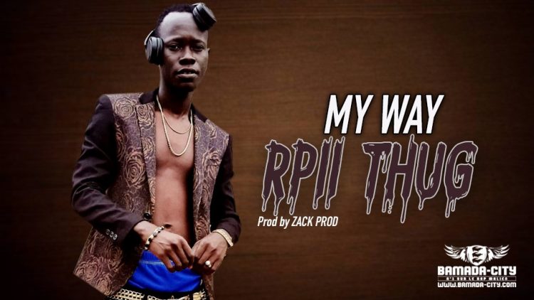 RPII THUG - MY WAY - Prod by ZACK PROD