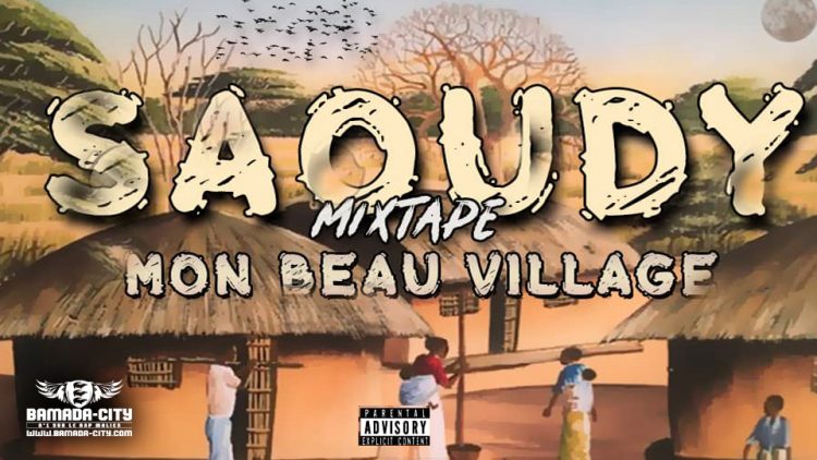 SAOUDY - MON BEAU VILLAGE (Mixtape Complète)