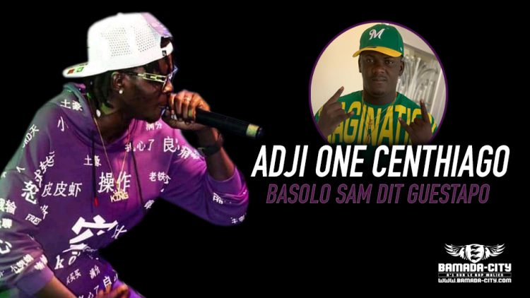 ADJI ONE CENTHIAGO - BASOLO SAM DIT GUESTAPO - Prod by LUKA PROD