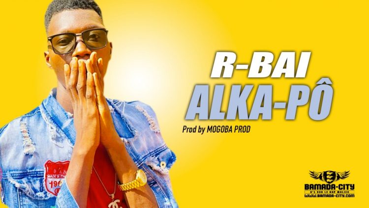 ALKA-PÔ - R-BAI - Prod by MOGOBA PROD