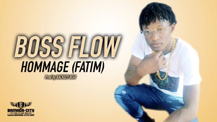 BOSS FLOW - HOMMAGE (FATIM) - Prod by BACKOZY BEAT