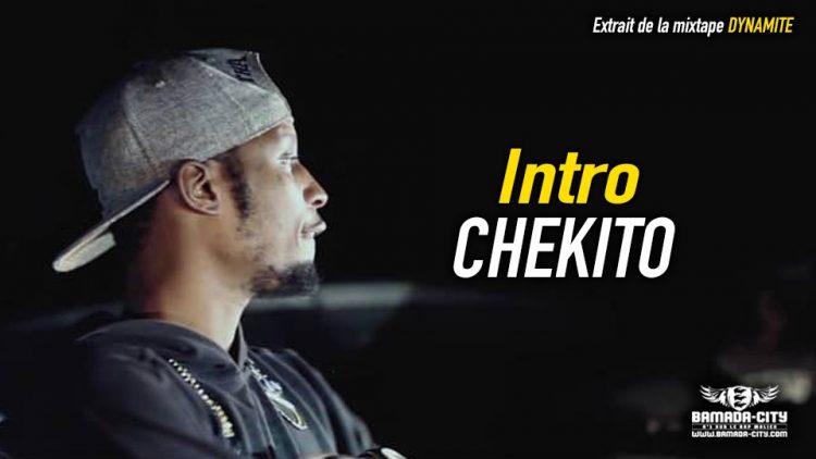CHEKITO - INTRO extrait de la mixtape DYNAMITE - Prod by FANSPI AFRICA PROD