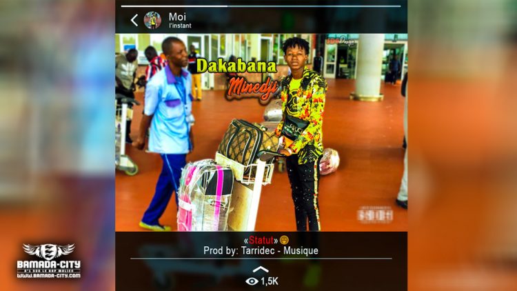 DAKABANA MINEDJI - STATUT - Prod by TARRIDEC MUSIC