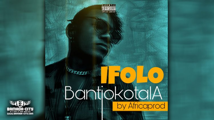 I FOLO - BANTIOKOTALA - Prod by AFRICA PROD
