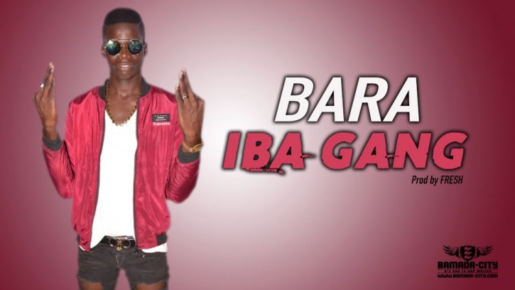 IBA GANG - BARA - Prod by FRESH