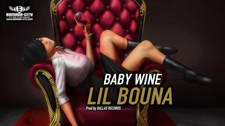 LIL BOUNA - BABY WINE - Prod by DALLAS RECORDS