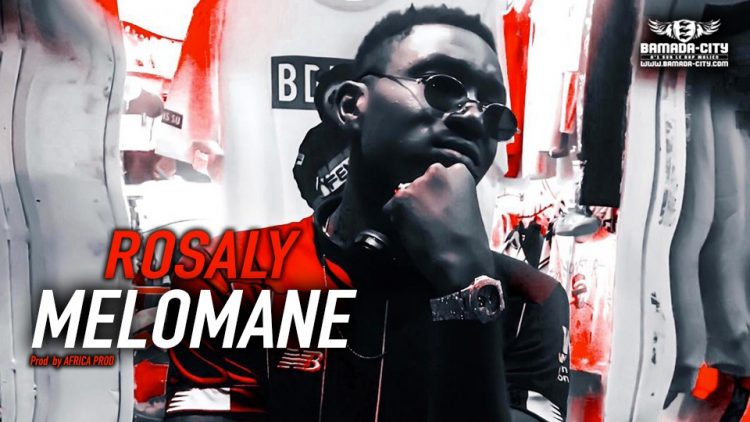 MELOMANE - ROSALY - Prod by AFRICA PROD