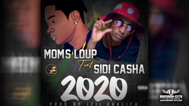 MOM'S LOUP Feat. SIDI CASHA - 2020 - Prod by IZII KHALIFA