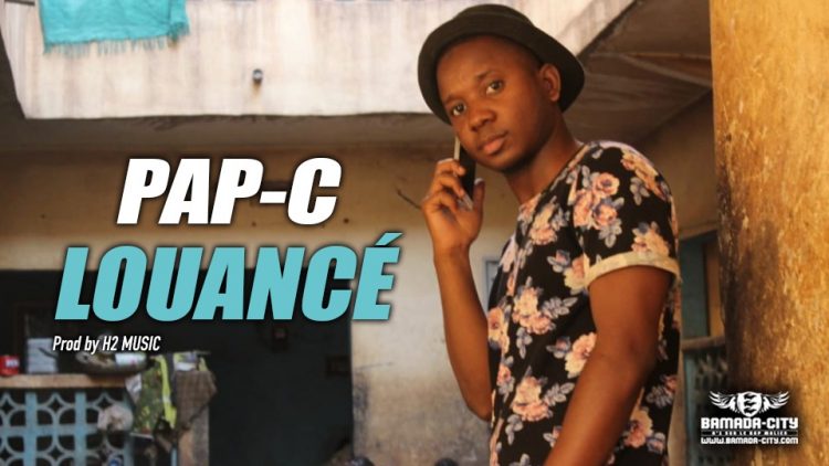 PAP-C - LOUANCÉ - Prod by H2 MUSIC