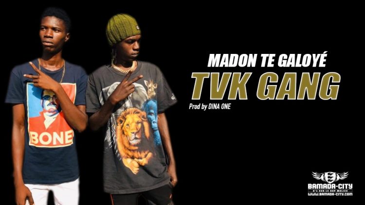 TVK GANG - MADON TE GALOYÉ - Prod by DINA ONE