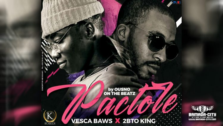 VESCA BAWS Feat. 2BTO KING - PACTOLE - Prod by OUSNO ON THE BEATZ