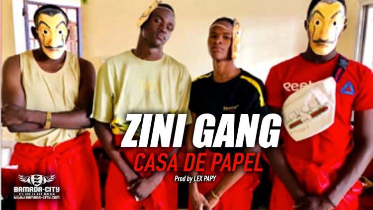 ZINI GANG - CASA DE PAPEL - Prod by LEX PAPY