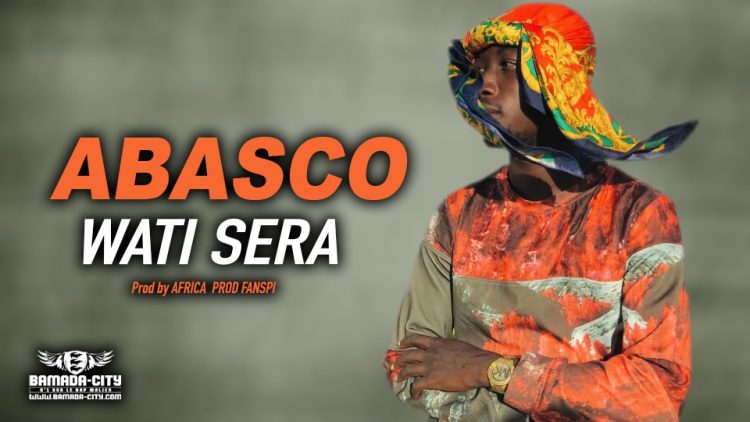 ABASCO - WATI SERA - Prod by AFRICA PROD FANSPI