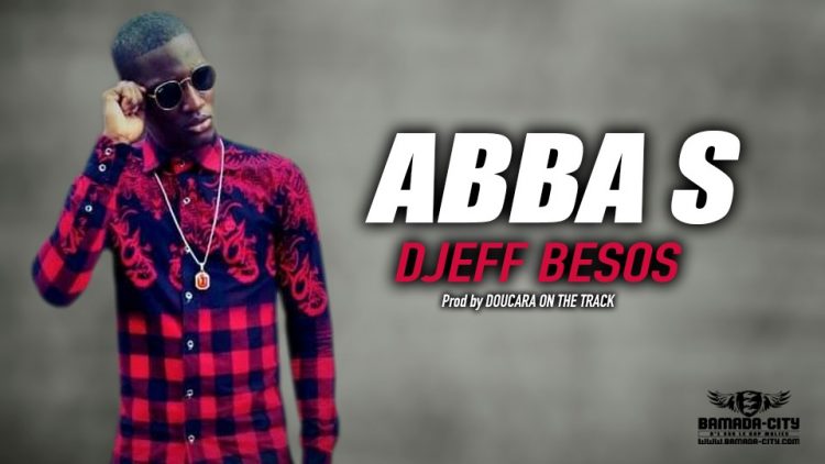 ABBA S - DJEFF BESOS - Prod by DOUCARA ON THE TRACK