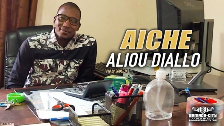 AICHE - ALIOU DIALLO - Prod by SOULDJA