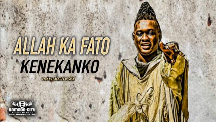 ALLAH KA FATO - KENEKANKO - Prod by BACKOZY DESIGN