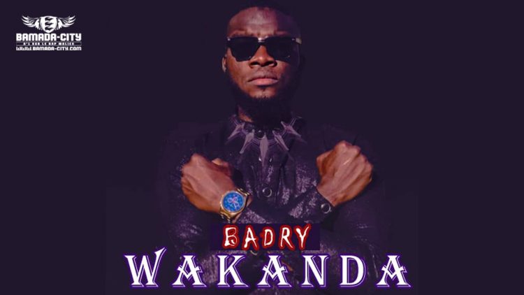 BADRY - WAKANDA - Prod by DESIGN ON DA TRACK