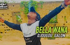 BELLA WANA - DJOUGOU GALON - Prod by H2 MUSIC